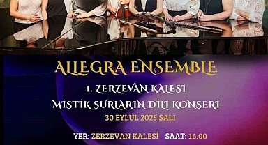 Allegra Ensemble, Zerzevan Kalesinde konser verecek