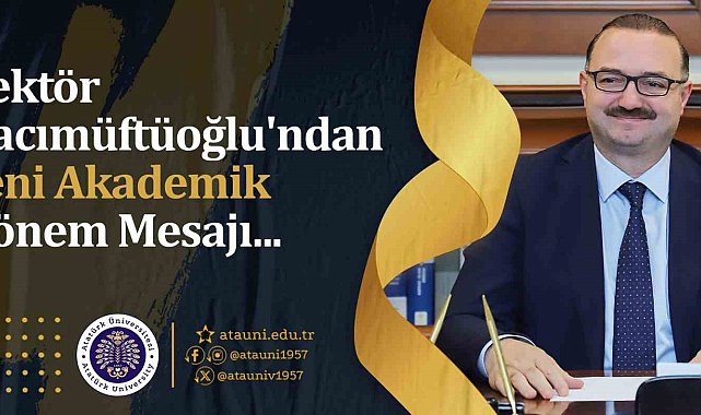 Rektör Hacımüftüoğlu'ndan yeni akademik dönem mesajı