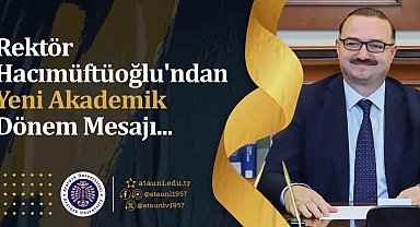 Rektör Hacımüftüoğlu'ndan yeni akademik dönem mesajı